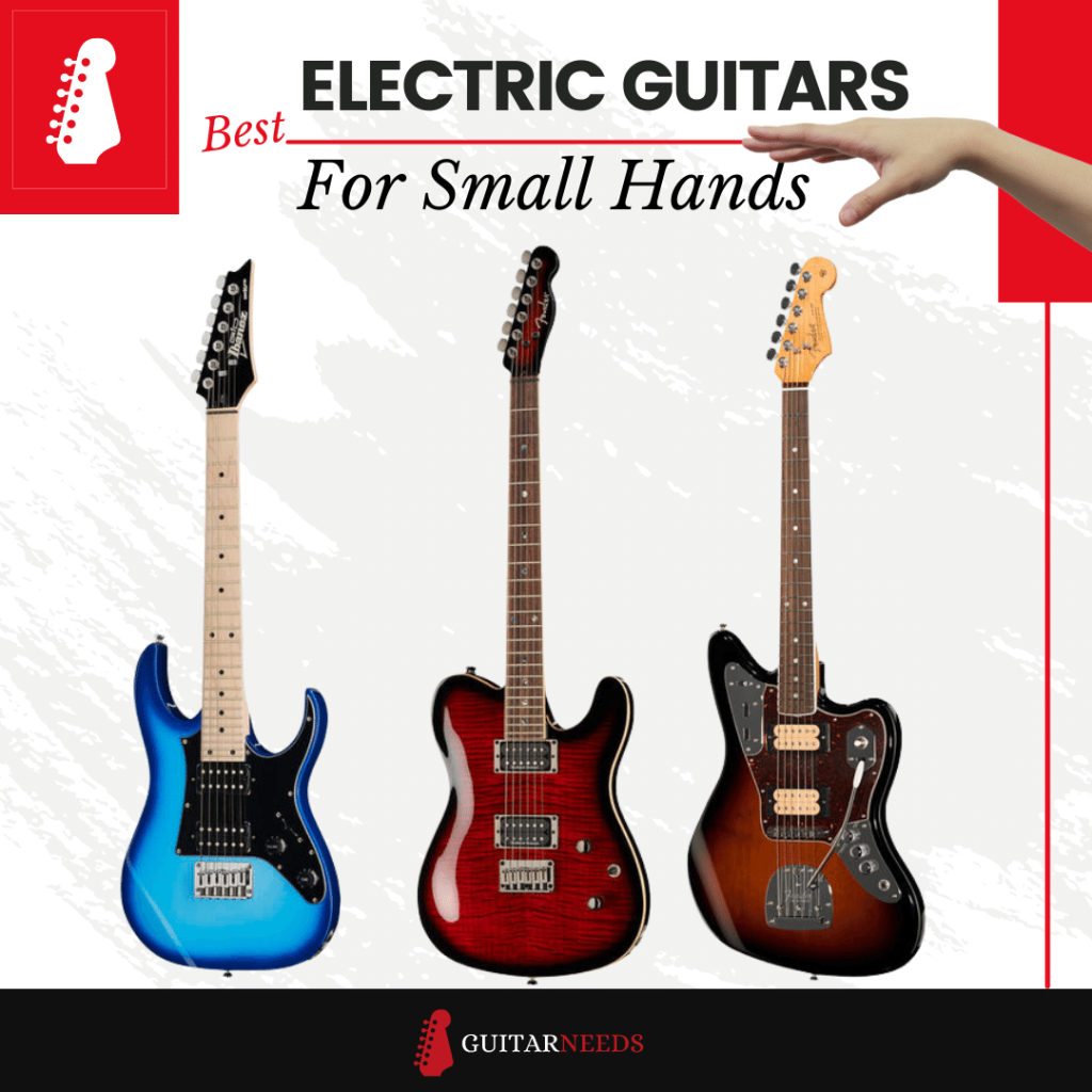 The Ultimate Guide to Finding the Best Electric Guitar for Small Hands