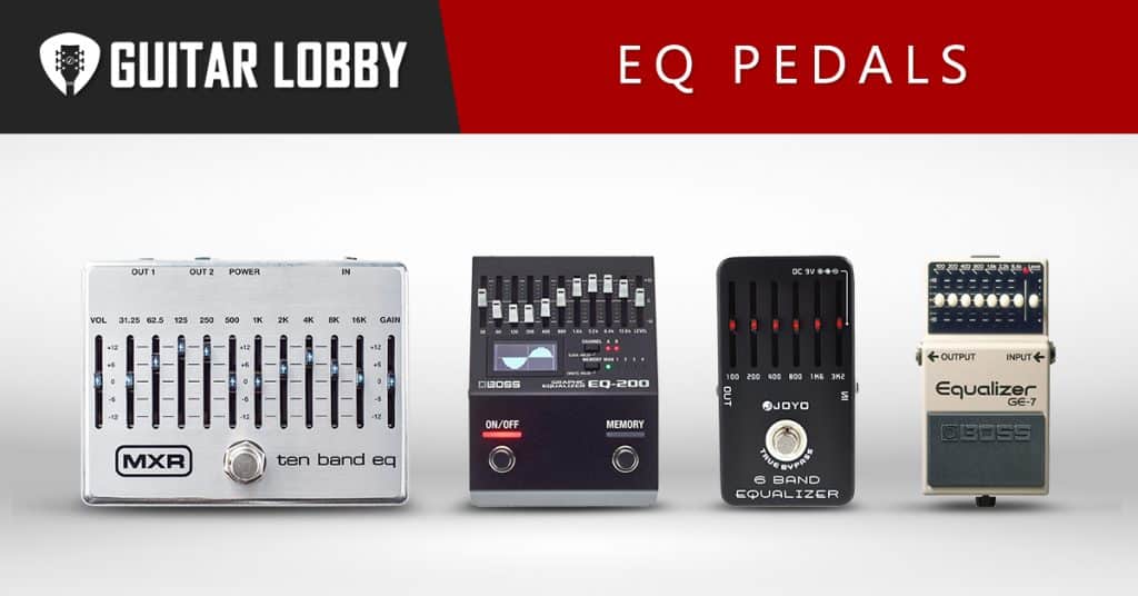 The Ultimate Guide to Finding the Best Guitar EQ Pedal