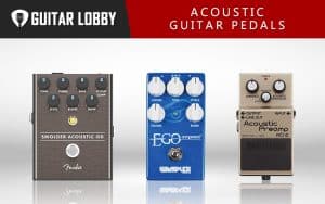 the-ultimate-guide-to-choosing-the-best-acoustic-guitar-pedals-5